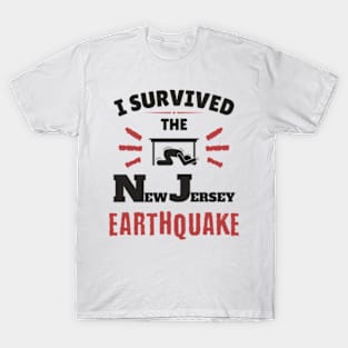 I Survived The NJ Earthquake Funny Meme April 5th 2024 T-Shirt